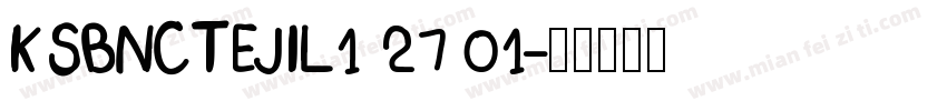 KSBNCTEJIL1 27 01字体转换